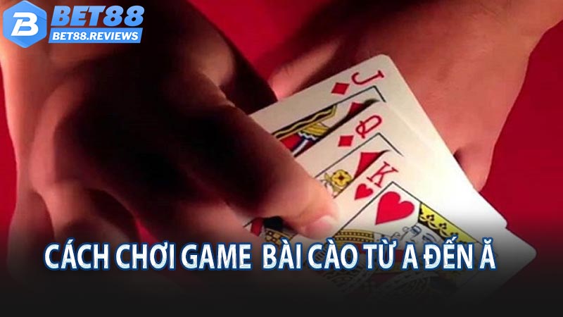 Cách chơi game  bài cào từ A đến Ă