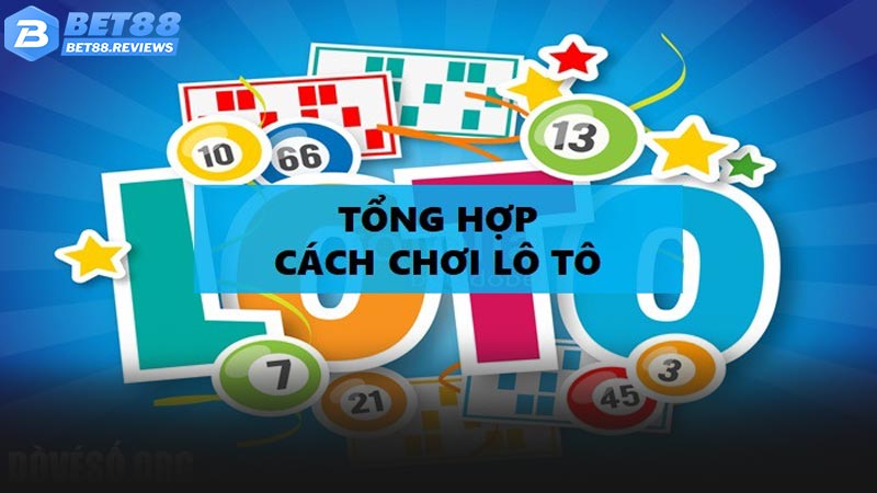 Cách tính và đánh lô tô miền Bắc