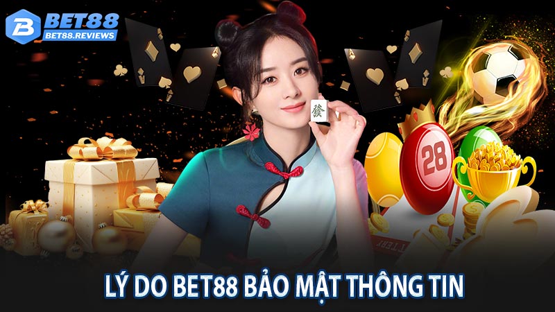 Tại sao nhà cái Bet88 cần phải bảo mật thông tin?