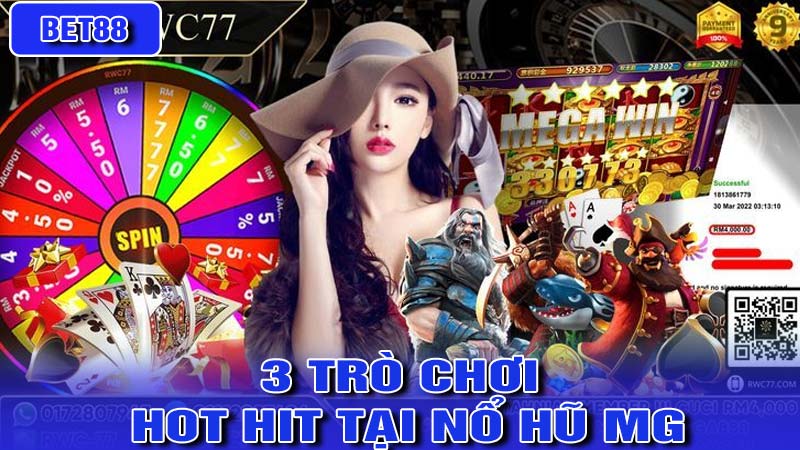 3 trò chơi hot hit tại nổ hũ MG